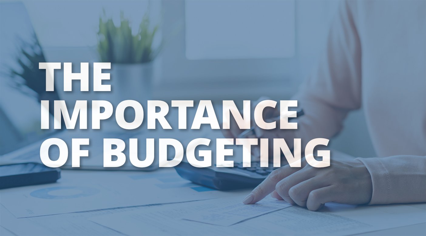 The Importance of Budgeting: Your Roadmap to Financial Success